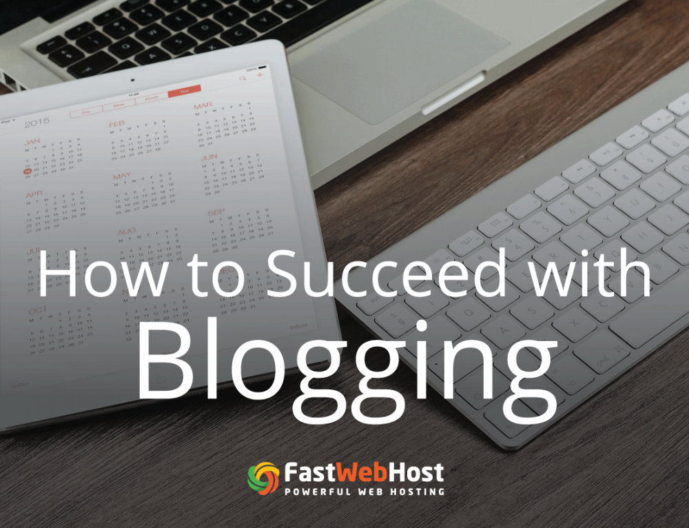 How to Succeed with Blogging: Part 1